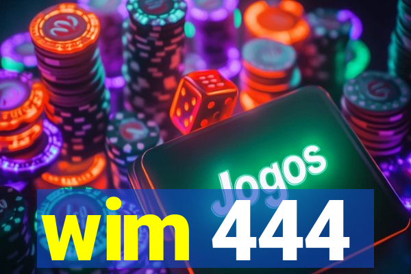 wim 444